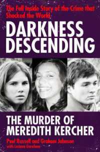 Darkness Descending - the Murder of Meredith Kercher