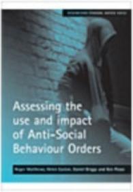 Assessing the use and impact of Anti-Social Behaviour Orders (Researching Criminal Justice Series)