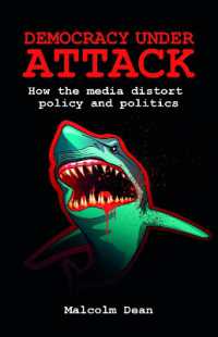 メディアによる政策・政治の歪曲<br>Democracy under Attack : How the Media Distort Policy and Politics