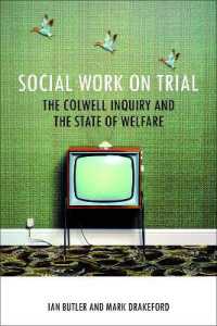 英国におけるソーシャルワークの歴史：マリア・コーウェル他の事例<br>Social Work on Trial : The Colwell Inquiry and the State of Welfare (Basw/policy Press titles)