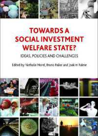 社会的投資による福祉国家に向けて：理念、政策と課題<br>Towards a Social Investment Welfare State? : Ideas, Policies and Challenges