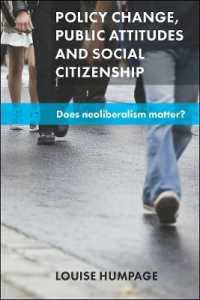 政策的変化、公衆の態度と社会的市民性<br>Policy Change, Public Attitudes and Social Citizenship : Does Neoliberalism Matter?