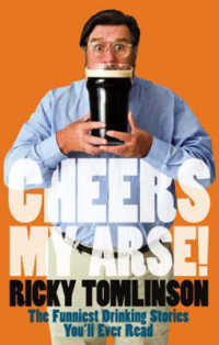 Cheers My Arse! : The Funniest Drinking Stories You'll Ever Read