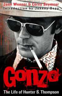 Gonzo: the Life of Hunter S. Thompson