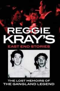 Reggie Kray's East End Stories : The Lost Memoirs of the Gangland Legend
