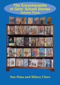 Encyclopaedia of Girls' School Stories : Volume Three (Encyclopaedia of Girls' School Stories)