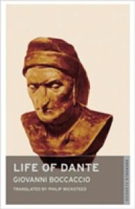 Life of Dante (Oneworld Classics)