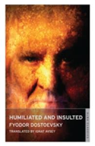 フョ－ドル・ミハイロヴィチ・ドストエフス『虐げられた人びと』（英訳）<br>Humiliated and Insulted (Alma Classics) （New）