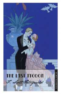 The Last Tycoon : Deluxe Annotated Edition (The F. Scott Fitzgerald Collection)