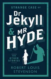 Strange Case of Dr Jekyll and Mr Hyde and Other Stories : Annotated Edition (Alma Classics Evergreens) (Evergreens)