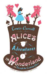 Alice's Adventures in Wonderland, through the Looking Glass and Alice's Adventures under Ground (Alma Junior Classics)