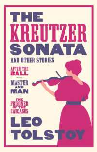 The Kreutzer Sonata and Other Stories: New Translation : Newly Translated and Annotated - Also included after the Ball, Master and Man, the Prisoner of the Caucasus