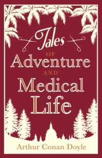 Tales of Adventures and Medical Life : Annotated Edition