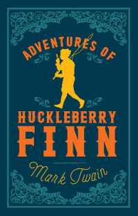 Adventures of Huckleberry Finn : Annotated Edition (Alma Classics Evergreens) (Evergreens)
