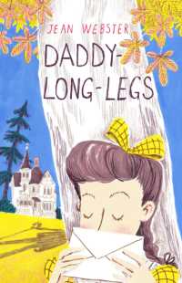 Daddy-Long-Legs : Presented with the original Illustrations (Alma Junior Classics)