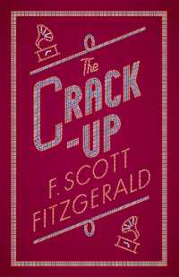 The Crack-up : Annotated Edition (The F. Scott Fitzgerald Collection)