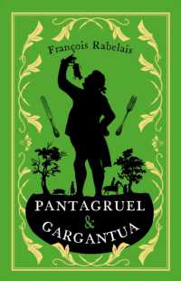 Pantagruel and Gargantua : Newly Translated and Annotated (Alma Classics Evergreens) (Evergreens)
