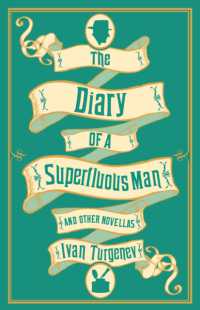 The Diary of a Superfluous Man and Other Novellas: New Translation : Newly Translated and Annotated - Also includes 'Asya' and 'First Love'