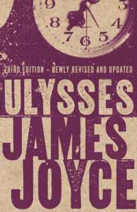 ジェイムズ・ジョイス『ユリシーズ』（原書）<br>Ulysses : Third edition with over 9,000 notes (Alma Classics Evergreens) （3RD）