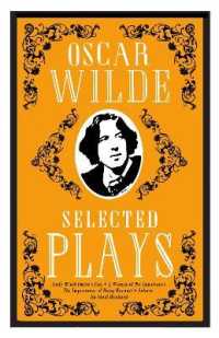Selected Plays : Lady Windermere's Fan, a Woman of No Importance, an Ideal Husband and the Importance of Being Earnest - Annotated Edition
