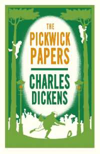 The Pickwick Papers : Annotated Edition (Alma Classics Evergreens) (Alma Classics Evergreens)