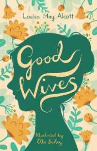 Good Wives : Illustrated by Ella Bailey (Alma Junior Classics)
