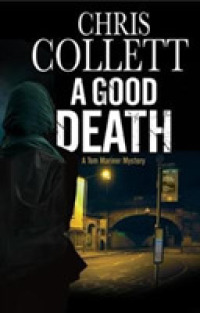 A Good Death (D. I. Tom Mariner Mystery) （Reprint）