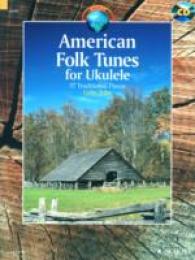 American Folk Tunes for Ukulele : 37 Traditional Pieces （PAP/COM）