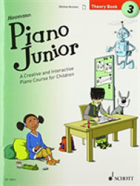 Piano Junior, Theory Book : A Creative and Interactive Piano Course for Children: Includes Downloadable Audio 〈3〉 （ACT CSM）