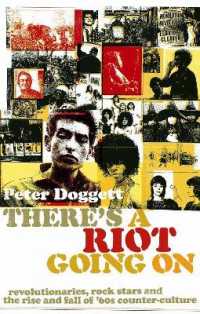 There's a Riot Going on : Revolutionaries, Rock Stars, and the Rise and Fall of '60s Counter-Culture