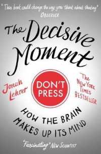 Decisive Moment : How the Brain Makes Up Its Mind -- Paperback