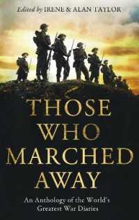 Those Who Marched Away : An Anthology of the World's Greatest War Diaries