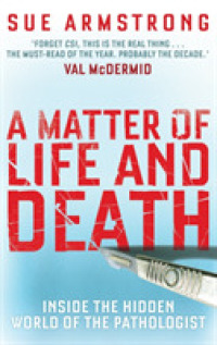 A Matter of Life and Death : Inside the Hidden World of the Pathologist （New）