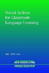 語学学習のための社会活動<br>Social Actions for Classroom Language Learning (New Perspectives on Language and Education)