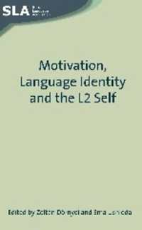 Motivation, Language Identity and the L2 Self (Second Language
