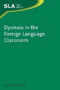 外国語教育におけるディスレクシア<br>Dyslexia in the Foreign Language Classroom (Second Language Acquisition)