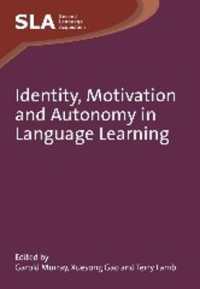 言語学習におけるアイデンティティ、動機づけと自律<br>Identity, Motivation and Autonomy in Language Learning (Second Language Acquisition)