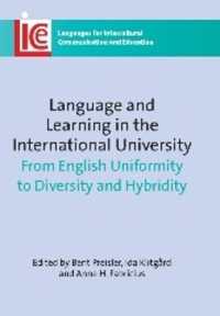 国際化時代の大学における言語と学び：英語一辺倒から多様性へ<br>Language and Learning in the International University : From English Uniformity to Diversity and Hybridity (Languages for Intercultural Communication and Education)