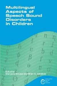 児童の音声障害の多言語的側面<br>Multilingual Aspects of Speech Sound Disorders in Children (Communication Disorders Across Languages)