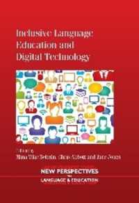 包摂的言語教育とデジタル技術<br>Inclusive Language Education and Digital Technology (New Perspectives on Language and Education)