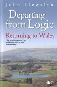 Departing from Logic - Returning to Wales : Returning to Wales