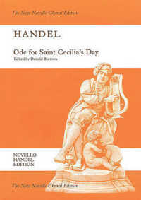 Ode for Saint Cecilia's Day, Hwv 76 : ST or SAT Soloists, SATB Chorus and Orchestra; the New Novello Choral Edition, Novello handel Edition