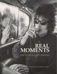 Real Moments : The Photographs of Bob Dylan -- Paperback