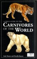 Field Guide to the Carnivores of the World -- Hardback