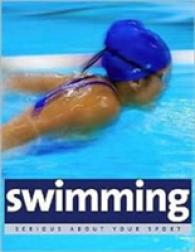 Serious about Swimming (Serious about Your Sport)