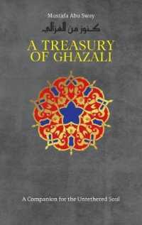 A Treasury of Ghazali (Treasures of Islamic Thought and Civilization)