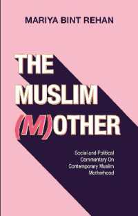 The Muslim (M)other : Social and Political commentary on Modern Muslim Motherhood