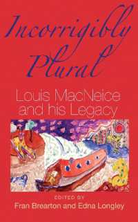 Incorrigibly Plural : Louis MacNeice and His Legacy