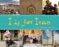I Is for Iran (World Alphabet)