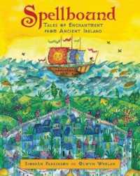 Spellbound : Tales of Enchantment from Ancient Ireland